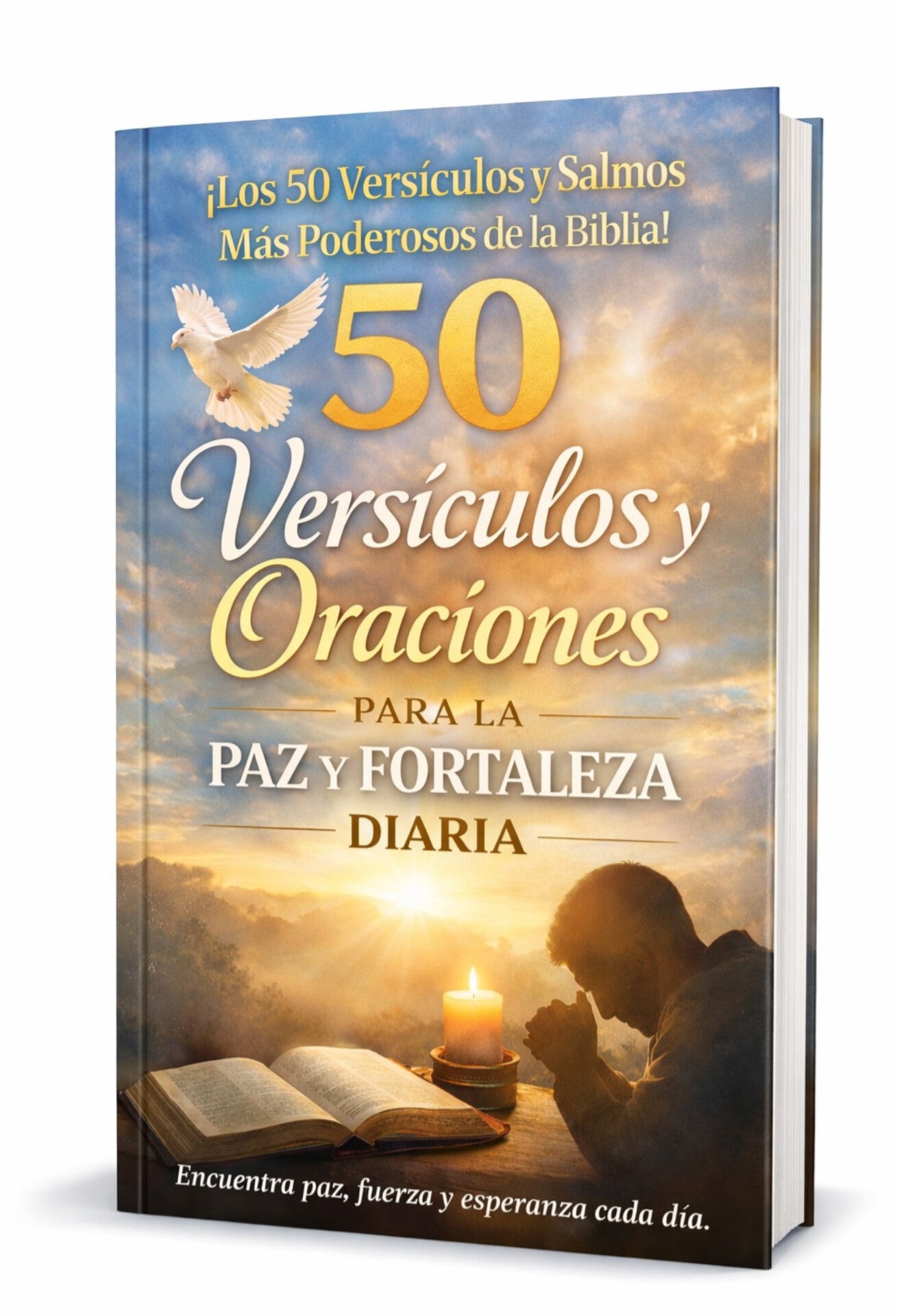 Los 50 Versículos y Salmos Más Poderosos de la Biblia para Transformar tu Vida y Fortalecer tu Fe